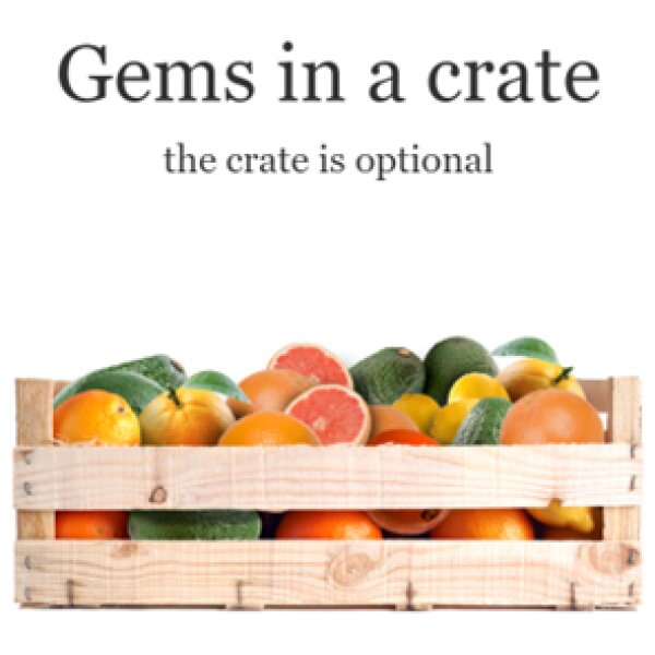 Agrocreta = Gems in a Crate - the crate is optional